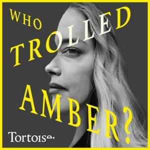 Listen to Who Trolled Amber? in the App