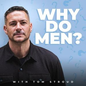 Listen to Why Do Men…? in the App