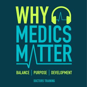 Listen to Why Medics Matter in the App