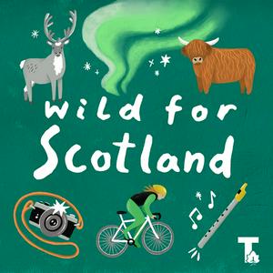 Listen to Wild for Scotland Podcast in the App