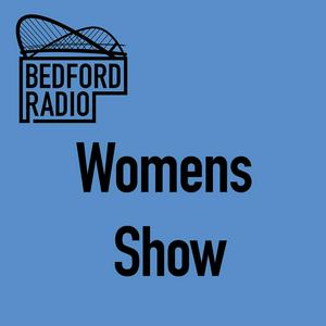 Womens Show on Bedford Radio