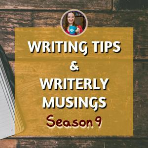 Writing Tips and Writerly Musings
