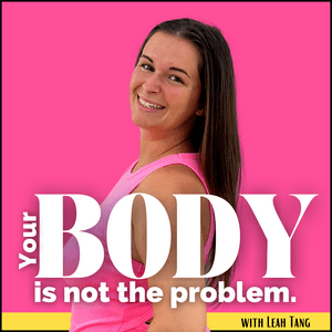 Your Body Is Not The Problem