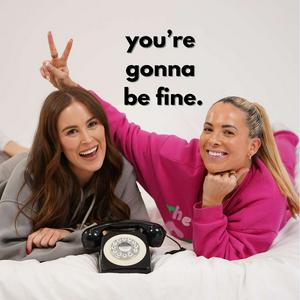 You're Gonna Be Fine.